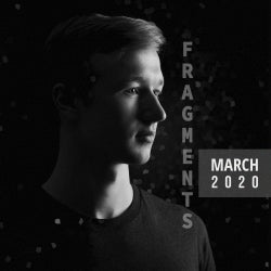 FRAGMENTS | MARCH 2020