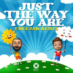 Just the Way You Are (Freejak Remixes)