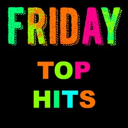 FRIDAY TOP HITS! DANCE / CAR MUSIC