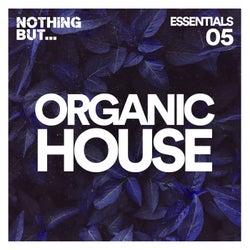 Nothing But... Organic House Essentials, Vol. 05