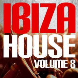 Ibiza House Volume 8