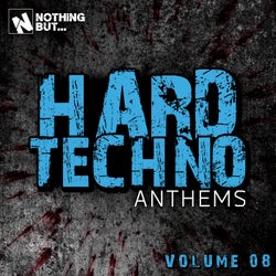 Nothing But... Hard Techno Anthems, Vol. 08
