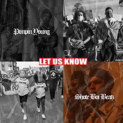 Let Us Know (feat. Shote Boi Beats)