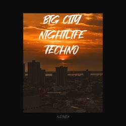 Big City Nightlife Techno