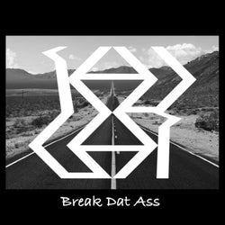 Break Dat Ass