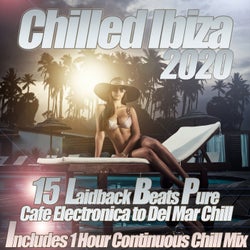 Chilled Ibiza 2020 - Laidback Beats Pure Cafe Electronica to Del Mar Chill