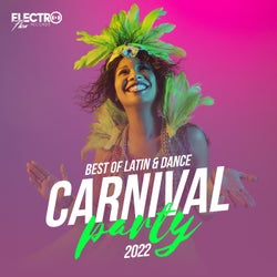 Carnival Party 2022 (Best of Latin & Dance)
