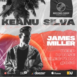 Deep House Selection #060 GuestMix KeanuSilva