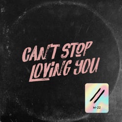 Can't Stop Loving You