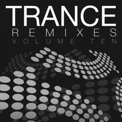 Trance Remixes, Vol. 10 (Extended Mixes)
