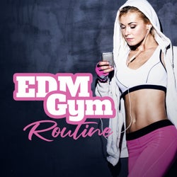 EDM Gym Routine