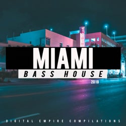Miami Bass House 2019