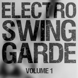 Electro Swing Garde, Vol. 1