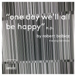 One Day We'll All Be Happy EP