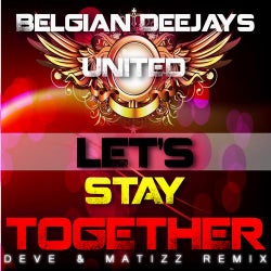 Let's Stay Together Deve & Matizz Remix