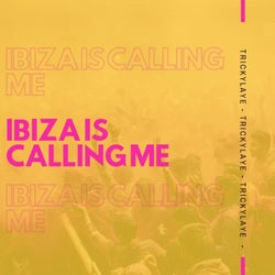 Ibiza Is Calling Me