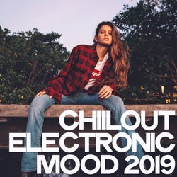 Chillout Electronic Mood 2019