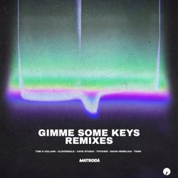 Gimme Some Keys - Remixes