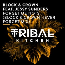 Forget Me Nots (Block & Crown Never Forget Mix)