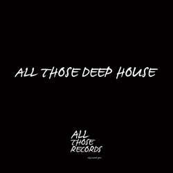 All Those Deep House