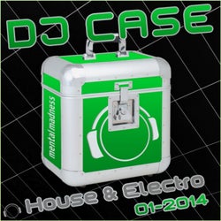 DJ Case House & Electro 01-2014