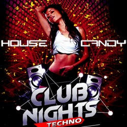 House Candy (Club Nights Techno)