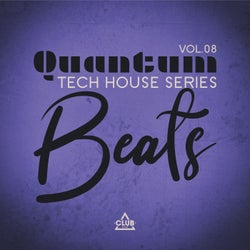 Quantum Beats: Tech House Series, Vol.08