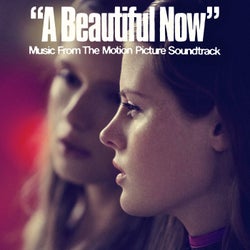 A Beautiful Now (Original Motion Picture Soundtrack)