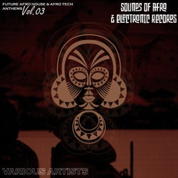 Future Afro House & Afro Tech Anthems, Vol. 03
