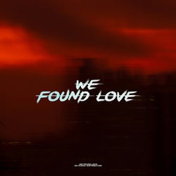 We Found Love