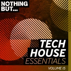 Nothing But... Tech House Essentials, Vol. 15