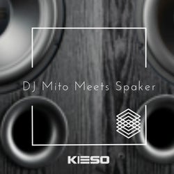 DJ Mito Meets Spaker