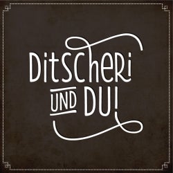 Ditscheri & Du