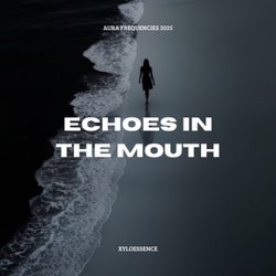Echoes in the Mouth