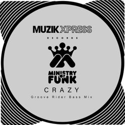 Ministry Of Funk - Crazy - Groove Rider Bass Mix