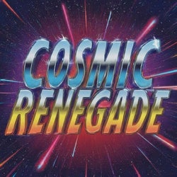 Cosmic Renegade