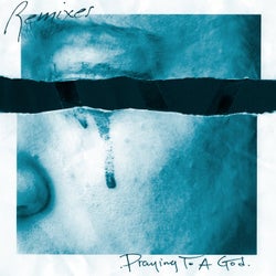 Praying To A God - Remixes