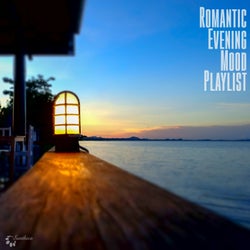 Romantic Evening Mood Playlist