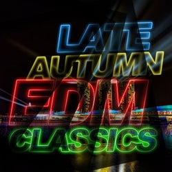 Late Autumn EDM Classics