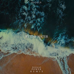 By The Water - Diego Power Remix