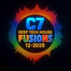 C7 Deep Tech House Fusions 12-2025