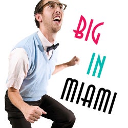 Big In Miami