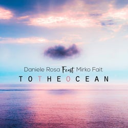To the Ocean (feat. Mirko Fait)