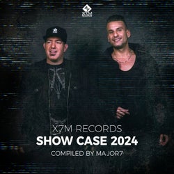 X7M Records Show Case 2024 - Compiled by Major7