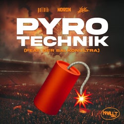 PYROTECHNIK - feat. Balkonultra