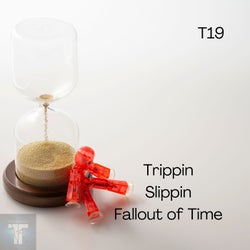 Trippin Slippin Fallout of Time