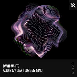 Acid is My DNA / Lose My Mind