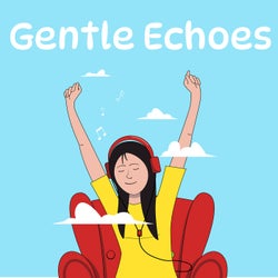 Gentle Echoes