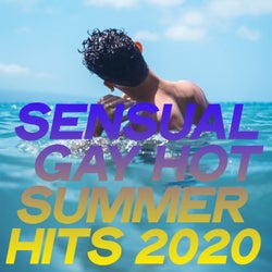 Sensual Gay Hot Summer Hits 2020 (House Music Generation Hot Sensual 2020)