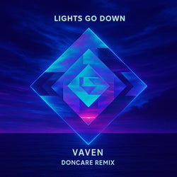 Lights Go Down (Doncare Remix)